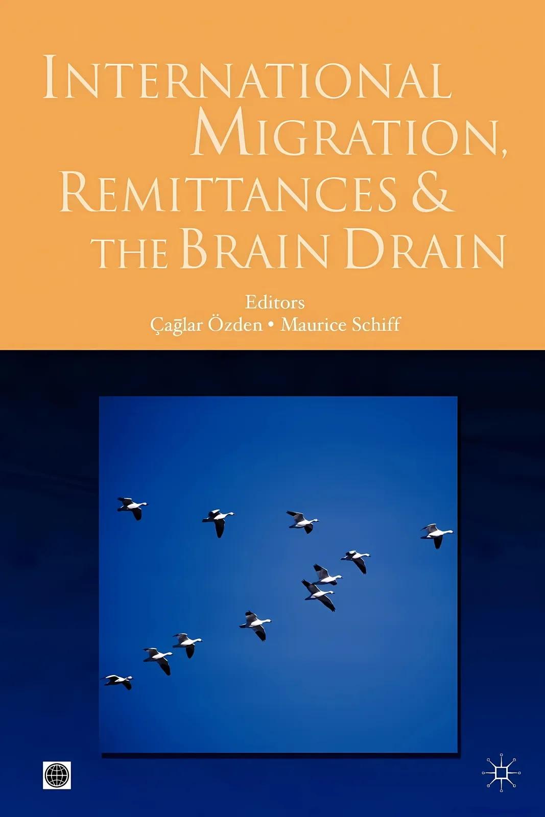 International Migration, Remittances, and the Brain Drain (English, Maurice Schiff | Çaglar Özden)