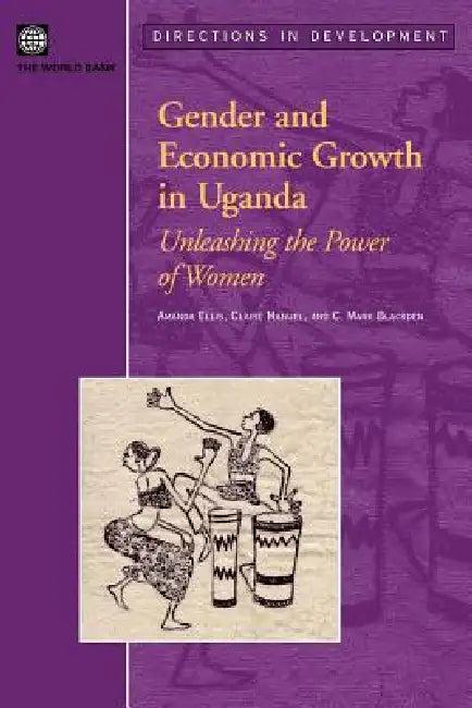 Gender and Economic Growth in Uganda (English, Amanda Ellis | Claire Manuel | C. Mark Blackden)