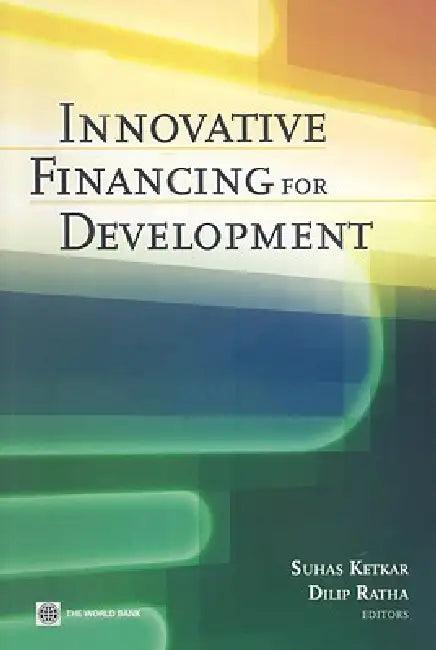 Innovative Financing for Development (English, Suhas Ketkar | Dilip Ratha)