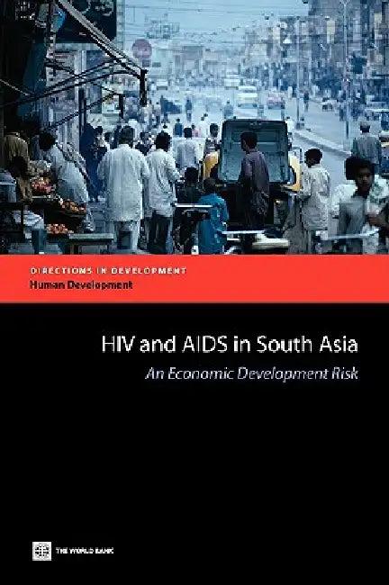 HIV and AIDS in South Asia (English, Markus Haacker | Mariam Claeson)