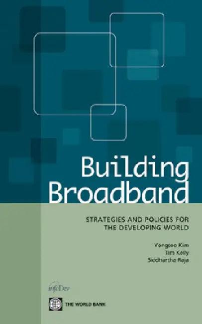 Building Broadband (English, Yongsoo Kim | Tim Kelly | Siddhartha Raja)