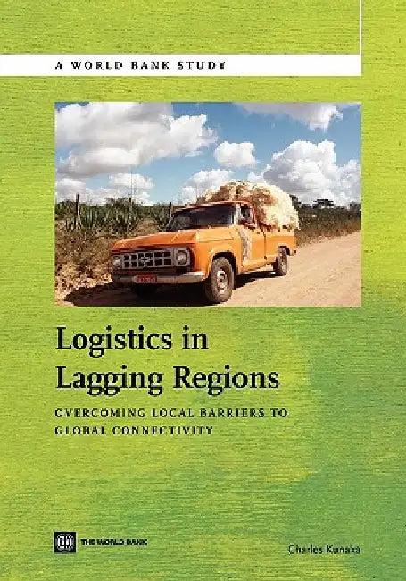 Logistics in Lagging Regions (English, Charles Kunaka)