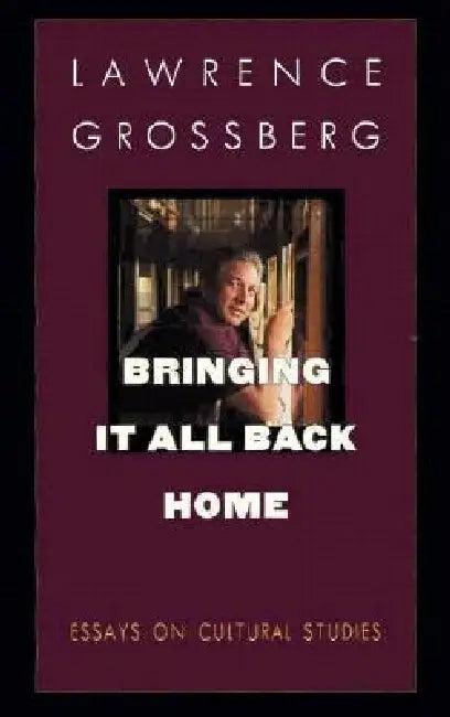 Bringing It All Back Home (English, Lawrence Grossberg)