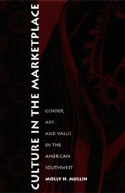 Culture in the Marketplace (English, Molly H. Mullin)