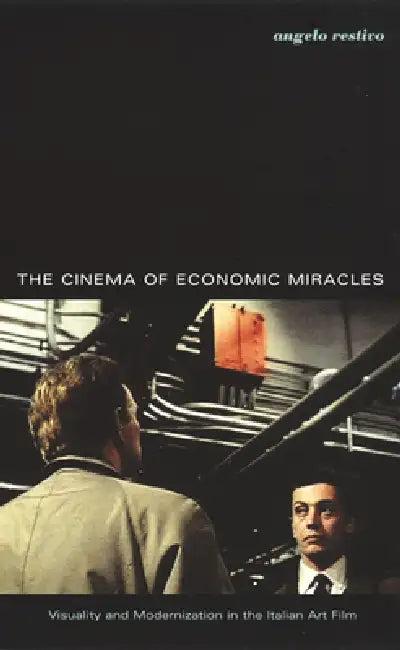 The Cinema of Economic Miracles (English, Angelo Restivo)