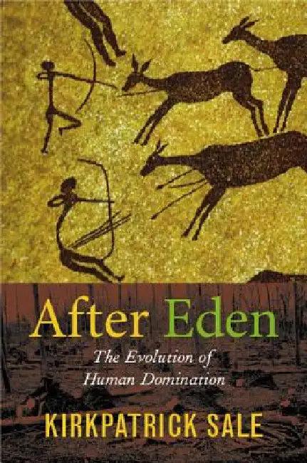 After Eden (English, Kirkpatrick Sale)