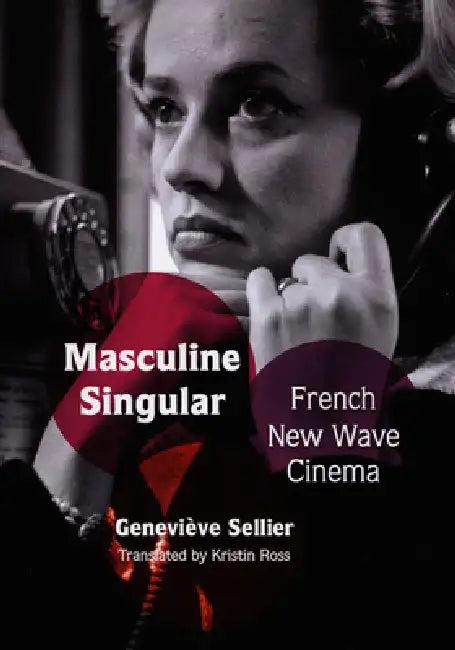 Masculine Singular (English, Kristin Ross)