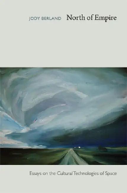 North of Empire (English, Jody Berland)
