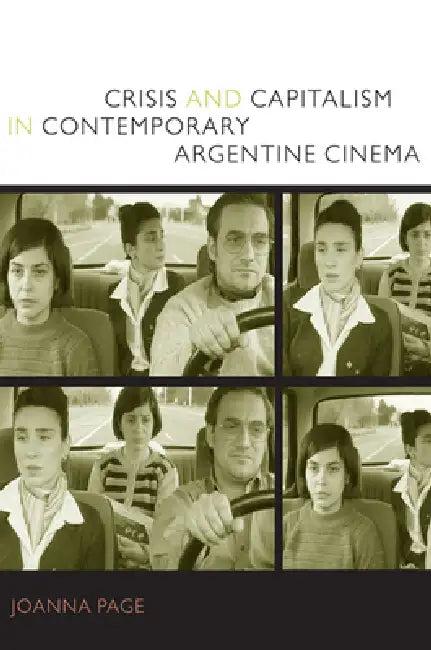 Crisis and Capitalism in Contemporary Argentine Cinema (English, Joanna Page)