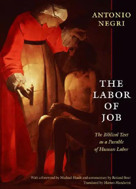 The Labor of Job (English, Antonio Negri | Matteo Mandarini)