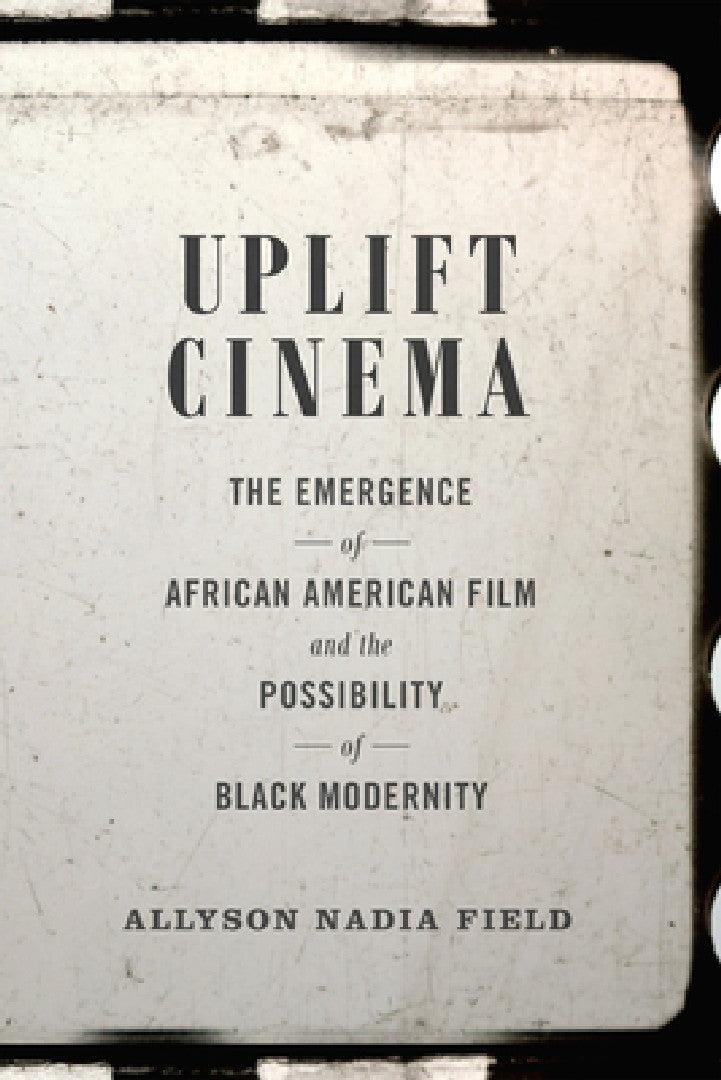 Uplift Cinema (English, Allyson Nadia Field)