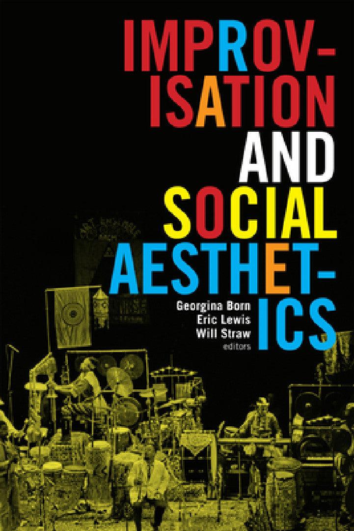 Improvisation and Social Aesthetics (English, Georgina Born)