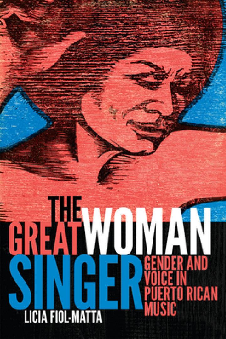 The Great Woman Singer (English, Licia Fiol-Matta)
