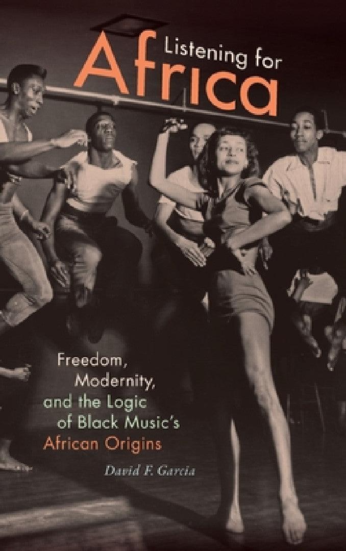 Listening for Africa (English, David F. Garcia)
