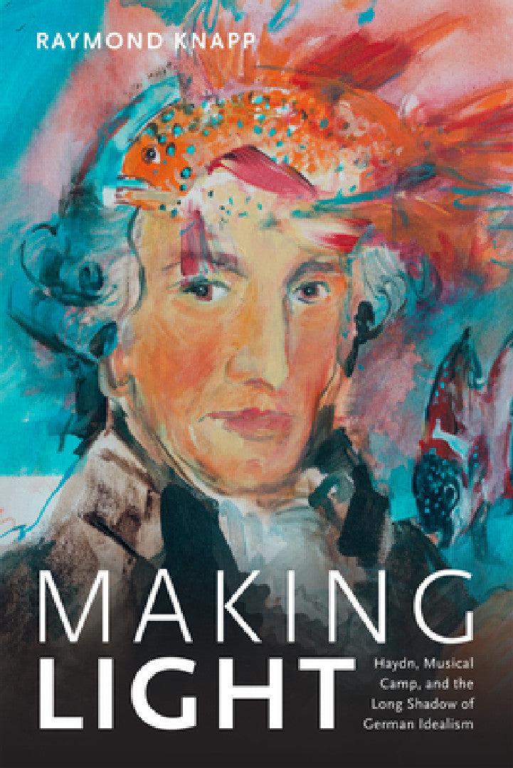 Making Light (English, Raymond Knapp)