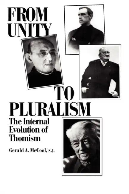 From Unity to Pluralism (English, Gerald A. McCool)