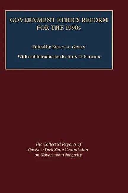 Government Ethics Reform for the 1990's (English, Bruce Green)