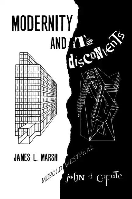 Modernity and Its Discontents (English, James L. Marsh | John D. Caputo)