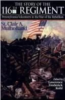 The Story of the 116th Regiment, Pennsylvania Volunteers in the War of the Rebellion (English, Lawrence Kohl)