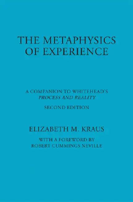 Metaphysics of Experience (English, Elizabeth Kraus)