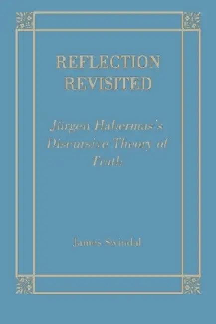 Reflection Revisited (English, James C. Swindal)