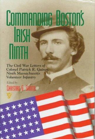 Commanding Boston's Irish Ninth (English, Christian G. Samito)
