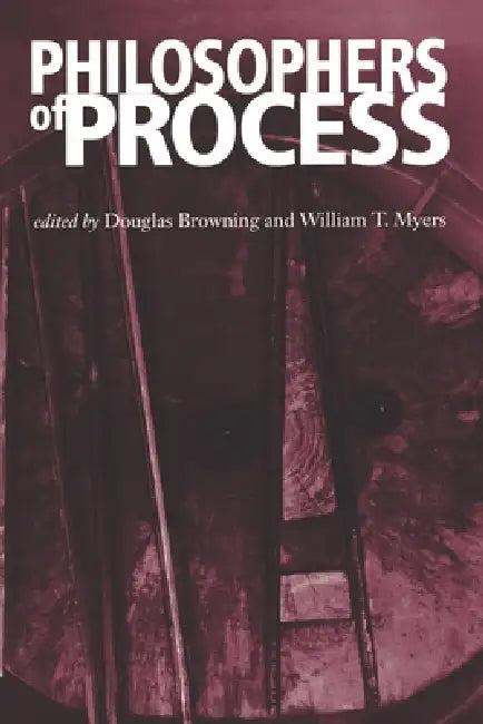 Philosophers of Process (English, Douglas Browning | William T. Myers)