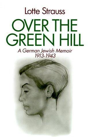 Over the Green Hill (English, Lotte Strauss)