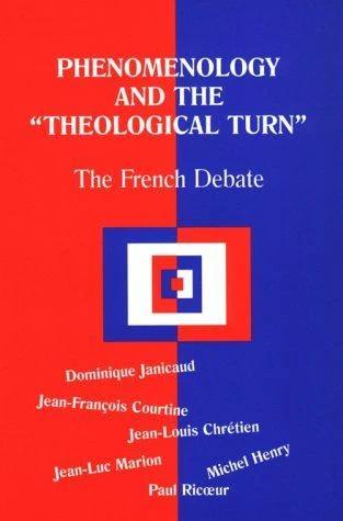Phenomenology and the Theological Turn (English, Dominique Janicaud | Jean Francois Coutine)