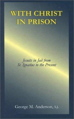 With Christ in Prison (English, George M. Anderson)