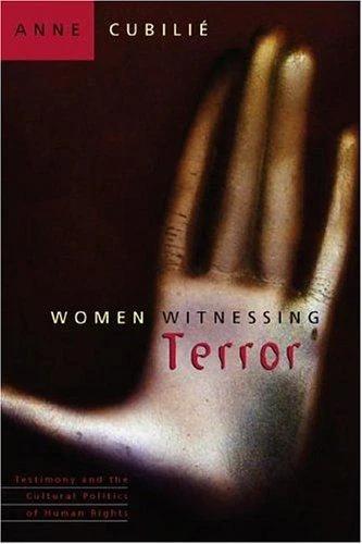 Women Witnessing Terror (English, Anne Cubilie)