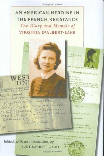 An American Heroine in the French Resistance (English, Judy Barrett Litoff)