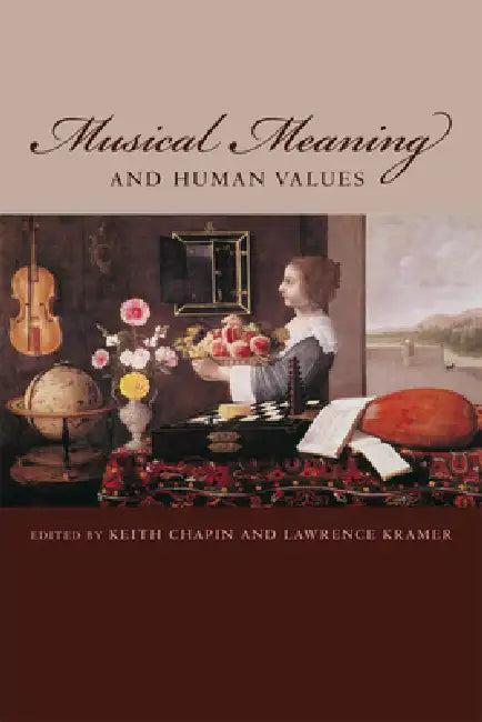 Musical Meaning and Human Values (English, Keith Chapin | Lawrence Kramer)