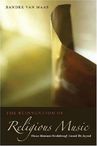 The Reinvention of Religious Music (English, Sander Van Maas)