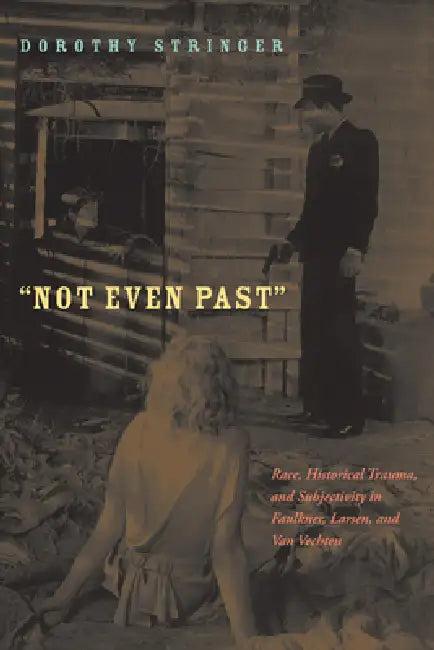 Not Even Past (English, Dorothy Stringer)