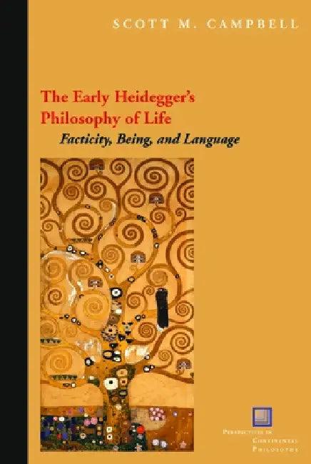 The Early Heidegger's Philosophy of Life (English, Scott M. Campbell)
