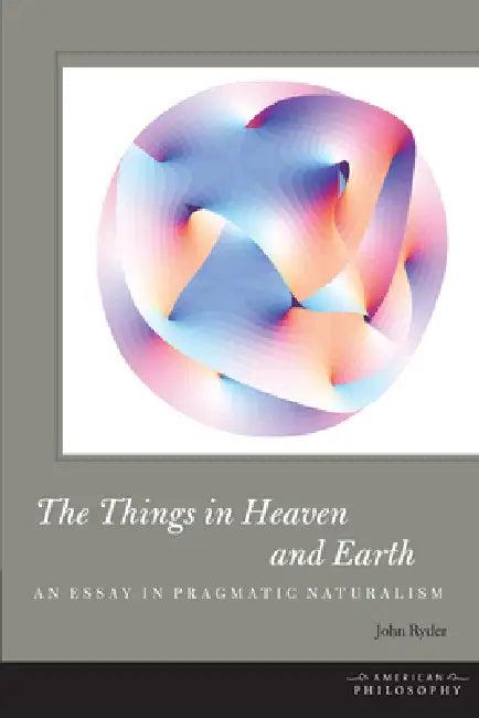The Things in Heaven and Earth (English, John Ryder)