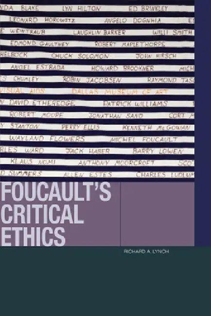 Foucault's Critical Ethics (English, Richard A. Lynch)