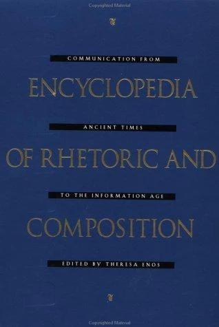 Encyclopedia of Rhetoric and Composition (English, Theresa Enos)