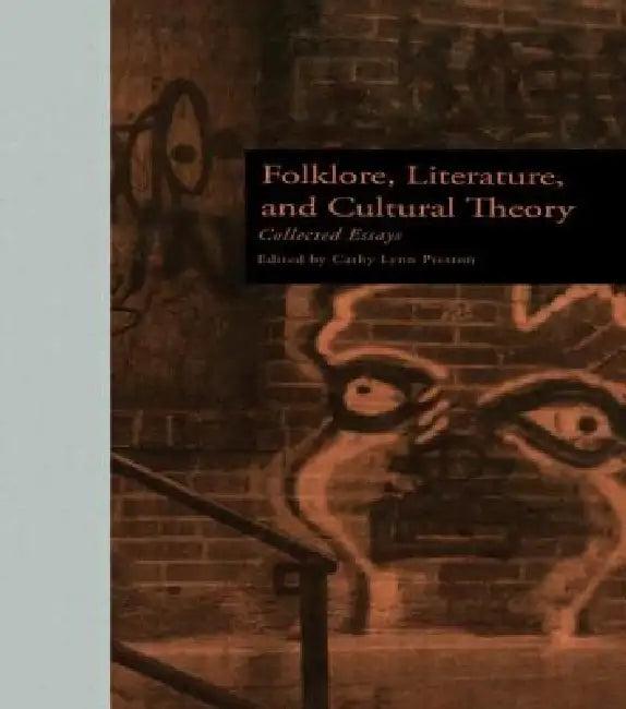 Folklore, Literature, and Cultural Theory (English, Cathy L. Preston)