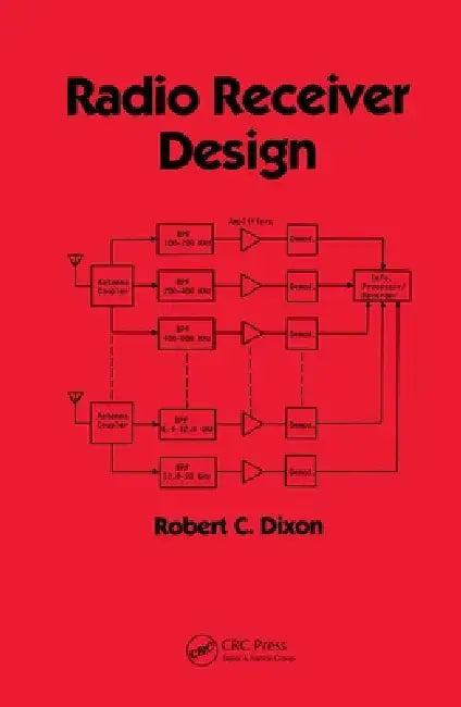 Radio Receiver Design (English, Robert Dixon)