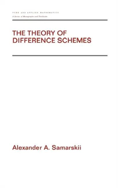 The Theory of Difference Schemes (English, Alexander A. Samarskii)