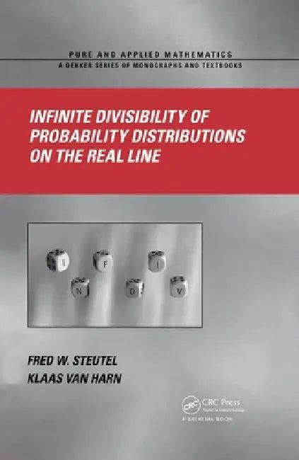 Infinite Divisibility of Probability Distributions on the Real Line (English, Fred W. Steutel | Klaas Van Harn)