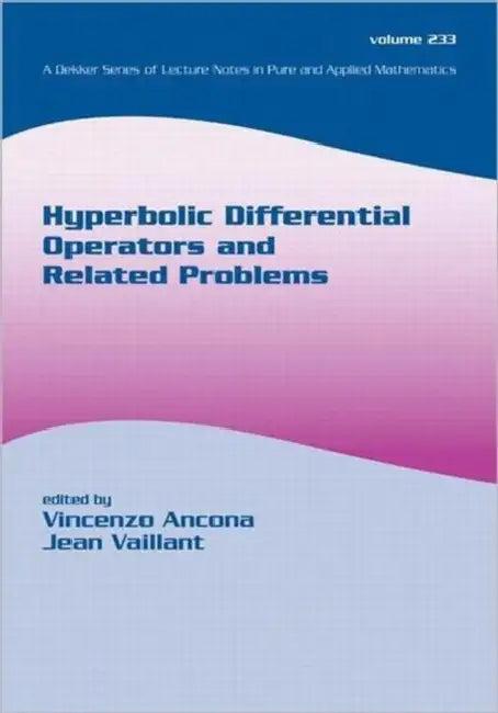 Hyperbolic Differential Operators and Related Problems (English, Vincenzo Ancona | Jean Vaillant)