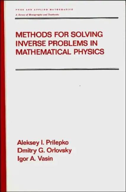 Methods for Solving Inverse Problems in Mathematical Physics (English, Global Express Ltd. Co.)