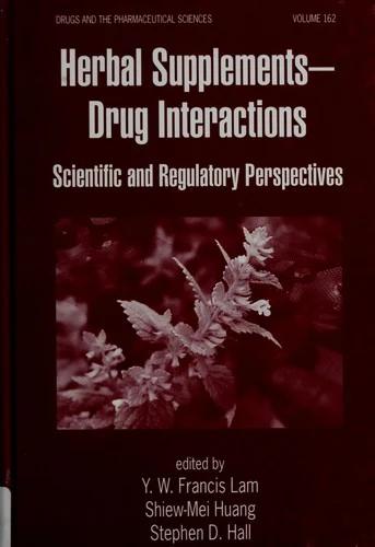 Herbal Supplements-Drug Interactions (English, Y. W. Francis Lam | Shiew-Mei Huang | Stephen D. Hall)