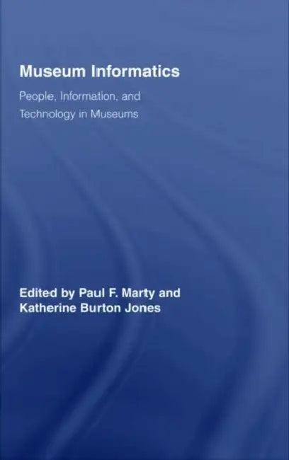 Museum Informatics (English, Paul F. Marty | Katherine Jones)