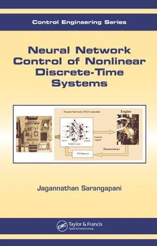 Neural Network Control of Nonlinear Discrete-Time Systems (English, Sarangapani Jagannathan)