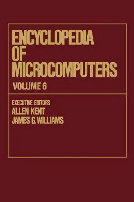 Encyclopedia of Microcomputers (English, Allen Kent | James G. Williams)