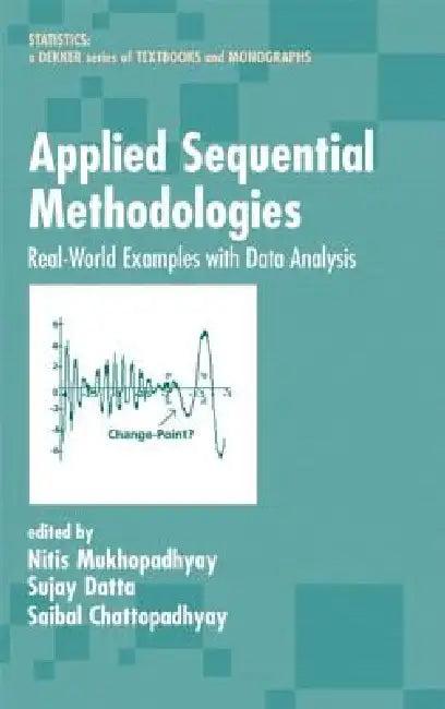 Applied Sequential Methodologies (English, Nitis Mukhopadhyay | Sujay Datta | Saibal Chattopadhyay)